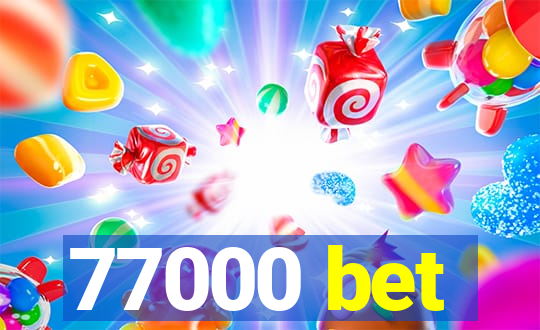 77000 bet